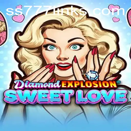 Discover the Exciting World of DiamondExplosionSweetLove: Unveiling the Thrills of SS 777